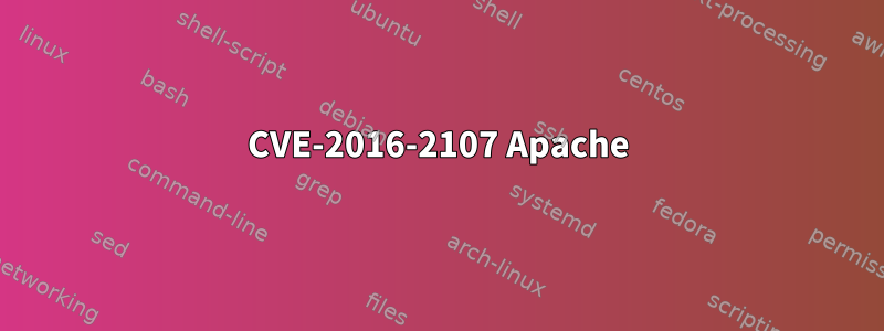 CVE-2016-2107 Apache