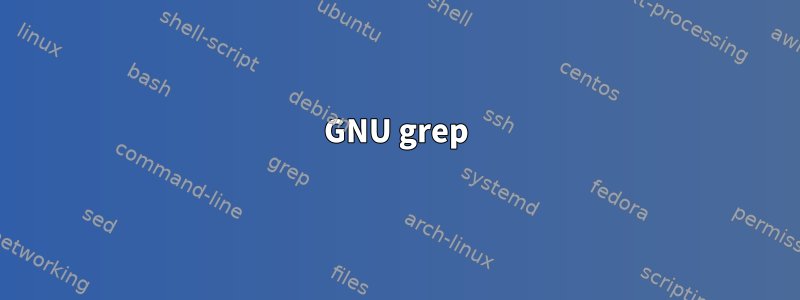 GNU grep