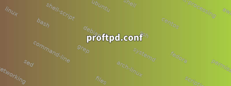 proftpd.conf