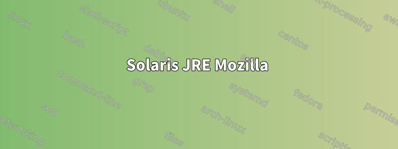 Solaris JRE Mozilla