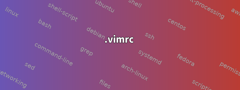 .vimrc