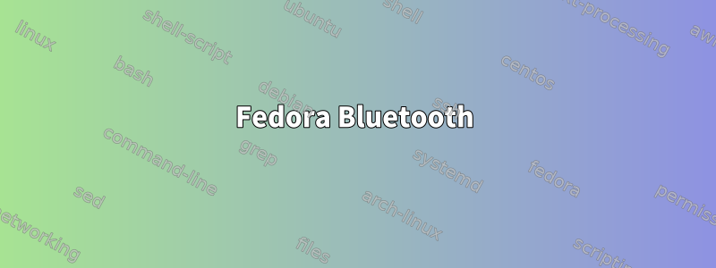 Fedora Bluetooth