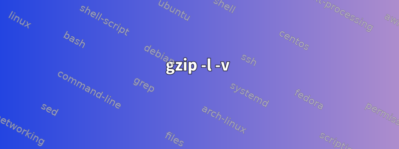 gzip -l -v