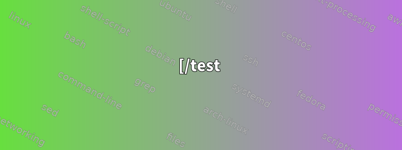 [/test