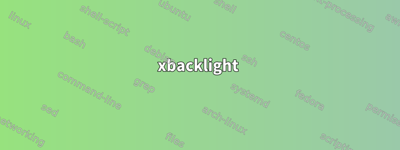 xbacklight